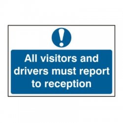 All Visitors Must Report Sign