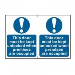 This Door Must Be Kept Unlocked When Premises Are Occupied Sign