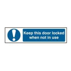 Keep This Door Locked When Not In Use Sign