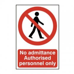 No Admittance Authorised Personnel Only Sign