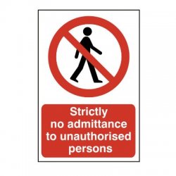 Strictly No Admittance To Unauthorised Persons Sign 